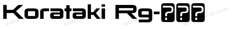 Korataki Rg字体转换